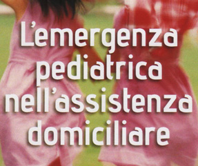 Corso di formazione: Emergenza pediatrica nell’ assistenza domiciliare